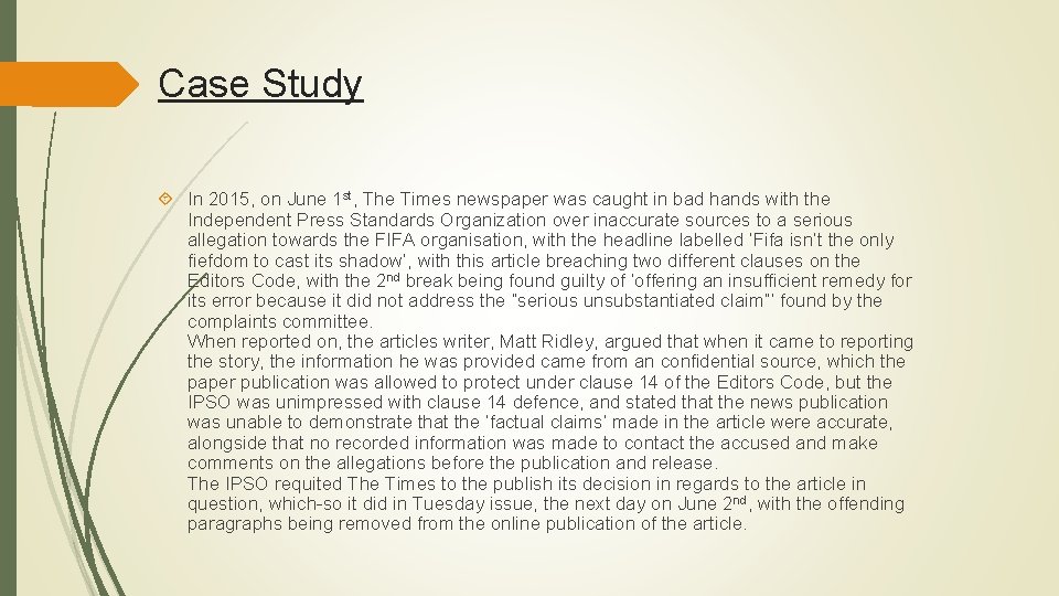 Case Study In 2015, on June 1 st, The Times newspaper was caught in