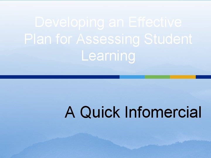 Developing an Effective Plan for Assessing Student Learning