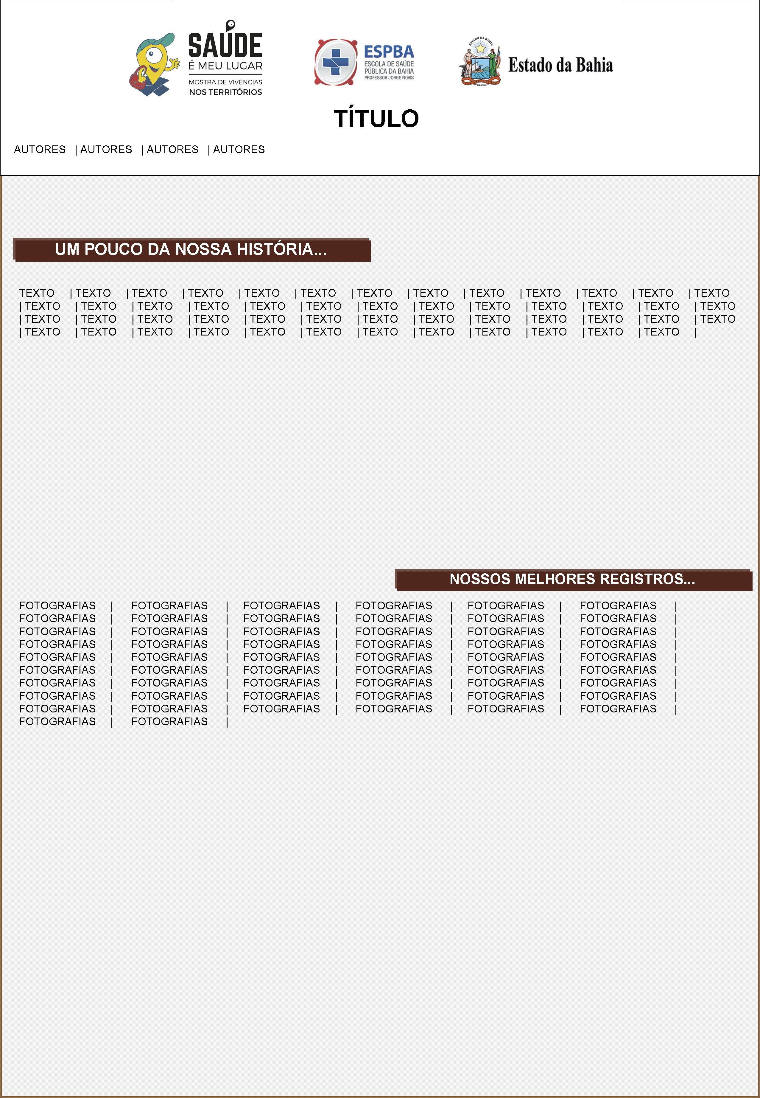 TÍTULO AUTORES | AUTORES UM POUCO DA NOSSA HISTÓRIA. . . TEXTO | TEXTO