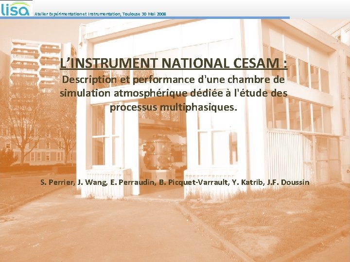 Atelier Expérimentation et Instrumentation, Toulouse 30 Mai 2008 L’INSTRUMENT NATIONAL CESAM : Description et