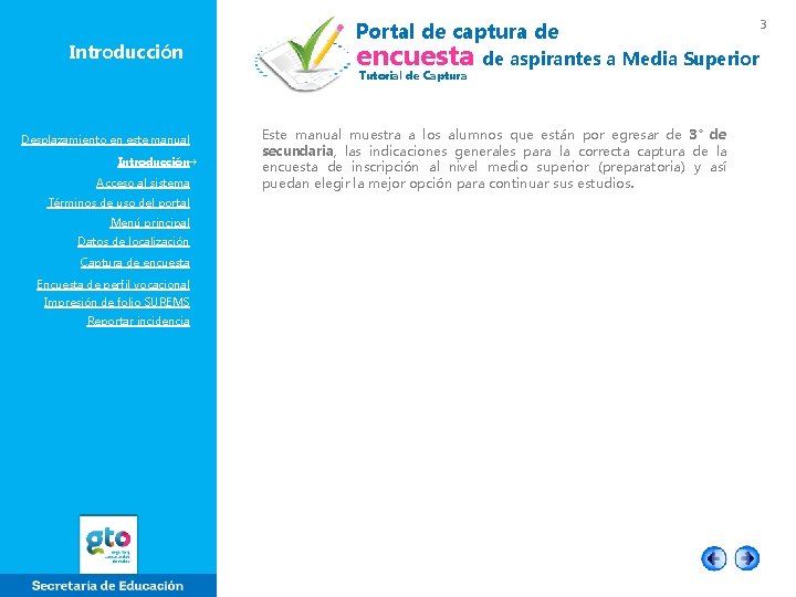 Introducción Portal de captura de encuesta Tutorial de Captura Desplazamiento en este manual Introducción→