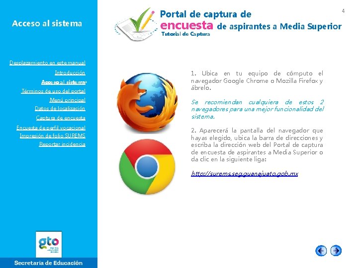 Acceso al sistema Portal de captura de encuesta Tutorial de Captura de aspirantes a