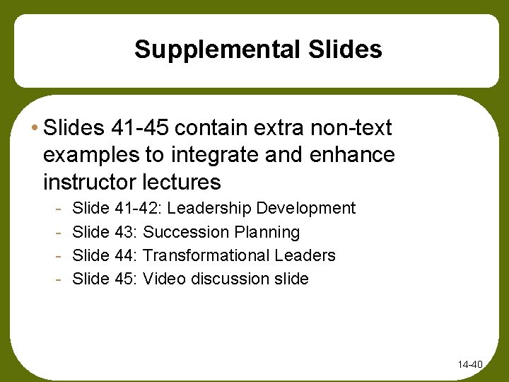 Supplemental Slides • Slides 41 -45 contain extra non-text examples to integrate and enhance