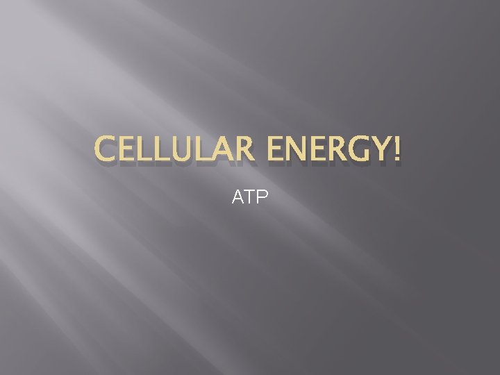 CELLULAR ENERGY! ATP 