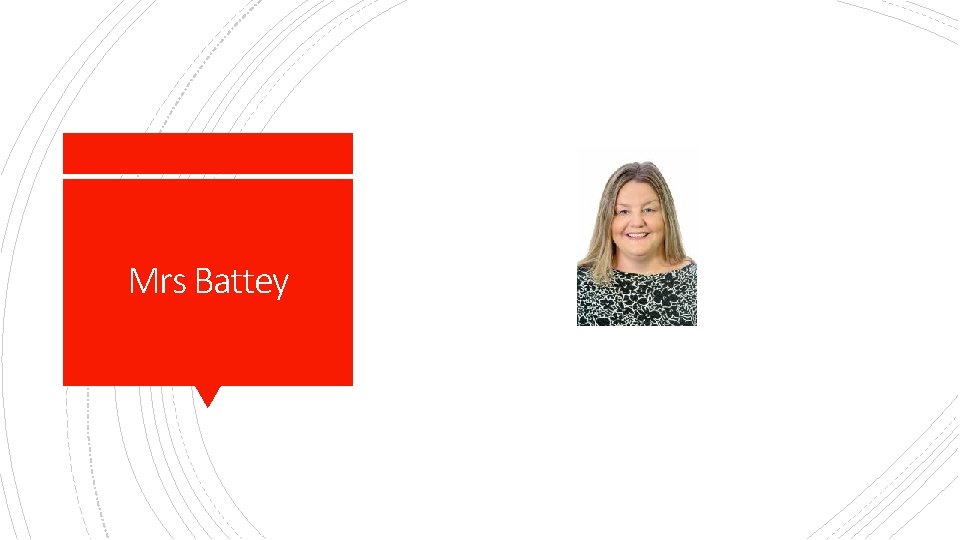 Mrs Battey 