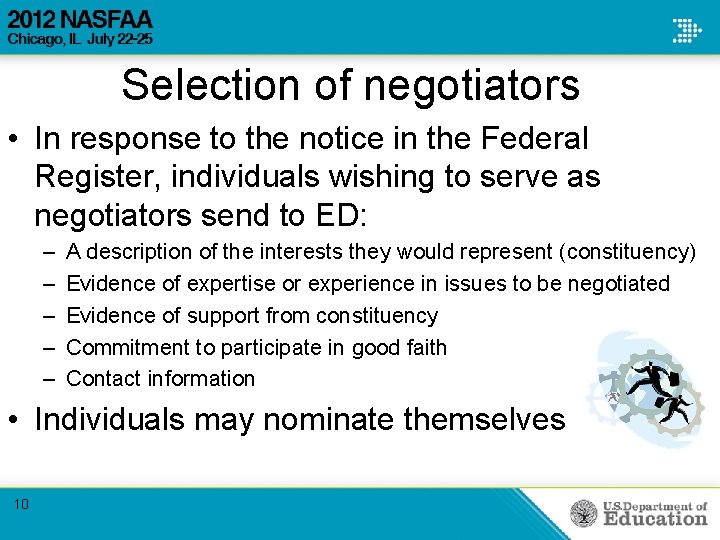 Selection of negotiators • In response to the notice in the Federal Register, individuals