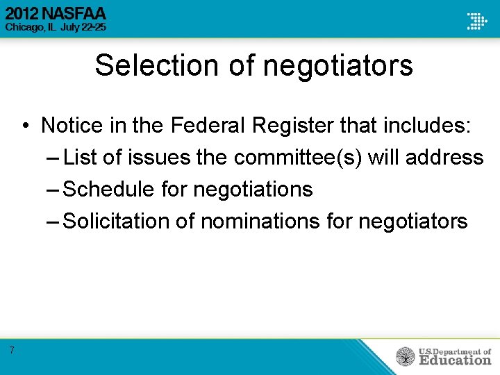 Selection of negotiators • Notice in the Federal Register that includes: – List of Selection of negotiators • Notice in the Federal Register that includes: – List of