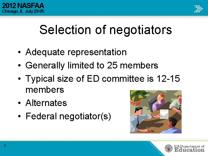 Selection of negotiators • Adequate representation • Generally limited to 25 members • Typical Selection of negotiators • Adequate representation • Generally limited to 25 members • Typical