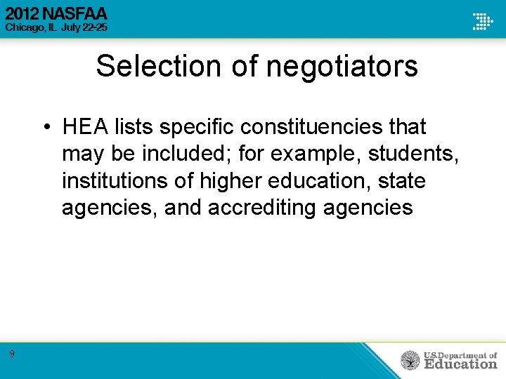 Selection of negotiators • HEA lists specific constituencies that may be included; for example,