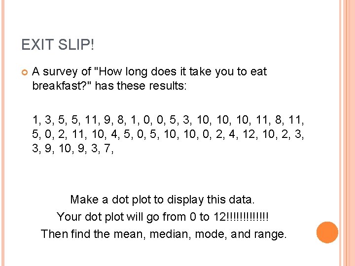 EXIT SLIP! A survey of "How long does it take you to eat breakfast?