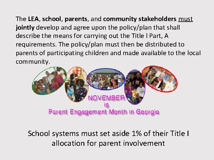 The LEA, school, parents, and community stakeholders must jointly develop and agree upon the