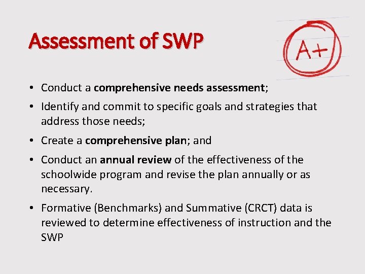 Assessment of SWP • Conduct a comprehensive needs assessment; • Identify and commit to