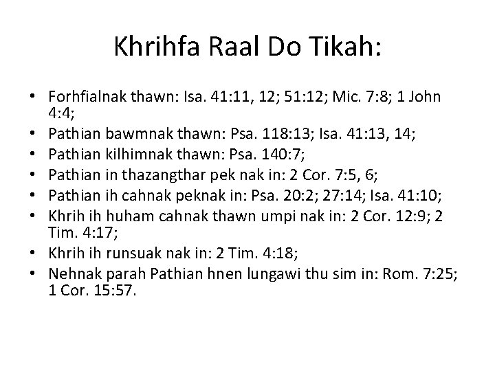 Khrihfa Raal Do Tikah: • Forhfialnak thawn: Isa. 41: 11, 12; 51: 12; Mic.