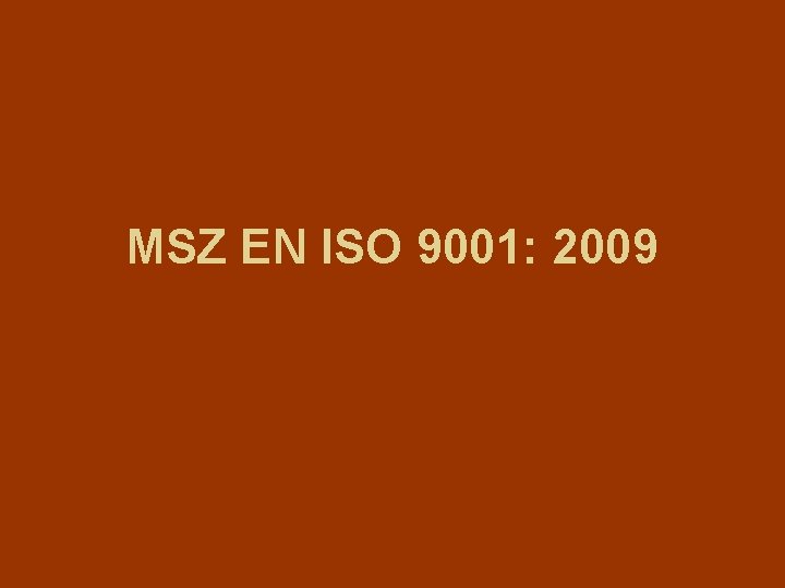 MSZ EN ISO 9001: 2009 