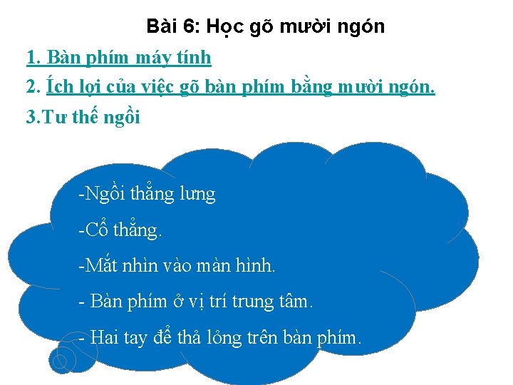 Bài 6: Học gõ mười ngón 1. Bàn phím máy tính 2. Ích lợi