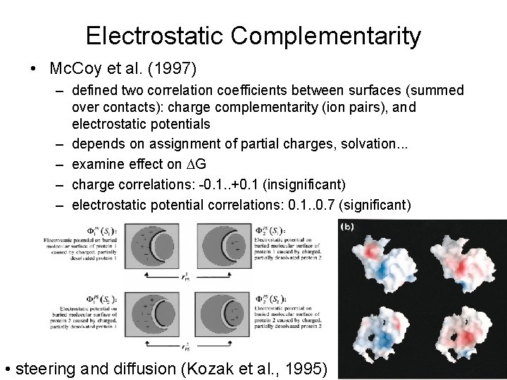 Electrostatic Complementarity • Mc. Coy et al. (1997) – defined two correlation coefficients between