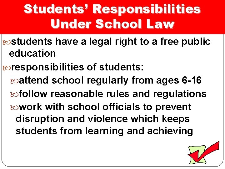 Students’ Responsibilities Under School Law students have a legal right to a free public