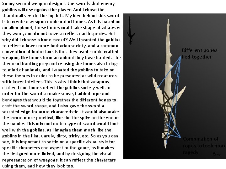 So my second weapon design is the swords that enemy goblins will use against