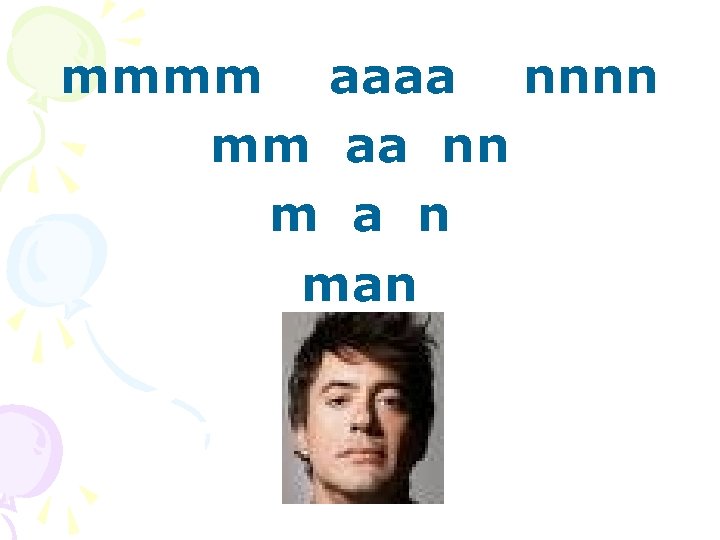 mmmm aaaa nnnn mm aa nn m a n man 