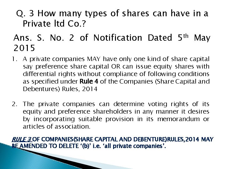 Q. 3 How many types of shares can have in a Private ltd Co.