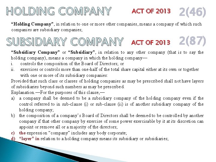 HOLDING COMPANY ACT OF 2013 2(46) “Holding Company”, in relation to one or more
