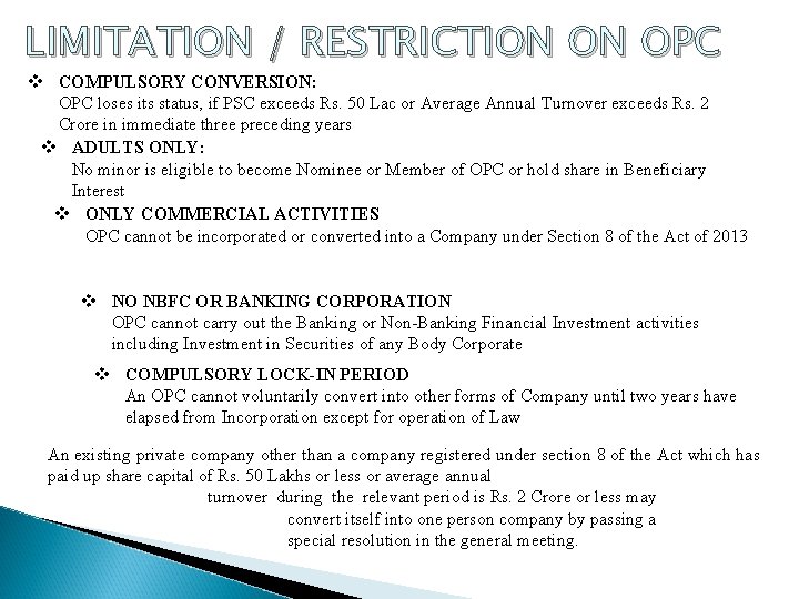 LIMITATION / RESTRICTION ON OPC v COMPULSORY CONVERSION: OPC loses its status, if PSC