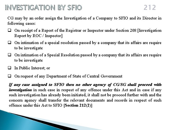 INVESTIGATION BY SFIO 212 CG may by an order assign the Investigation of a