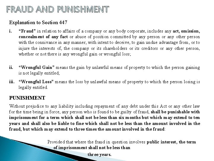 FRAUD AND PUNISHMENT Explanation to Section 447 i. “Fraud” in relation to affairs of