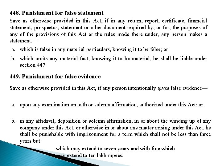 448. Punishment for false statement Save as otherwise provided in this Act, if in