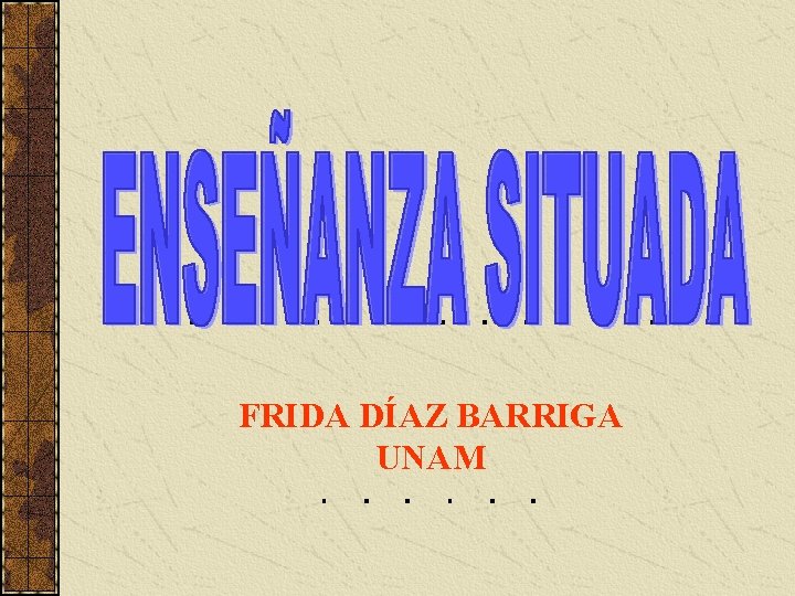 FRIDA DÍAZ BARRIGA UNAM 