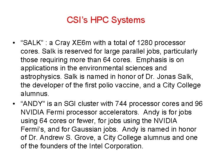 CSI’s HPC Systems • “SALK” : a Cray XE 6 m with a total