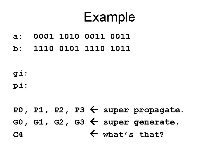 Example a: b: 0001 1010 0011 1110 0101 1110 1011 gi: pi: P 0,