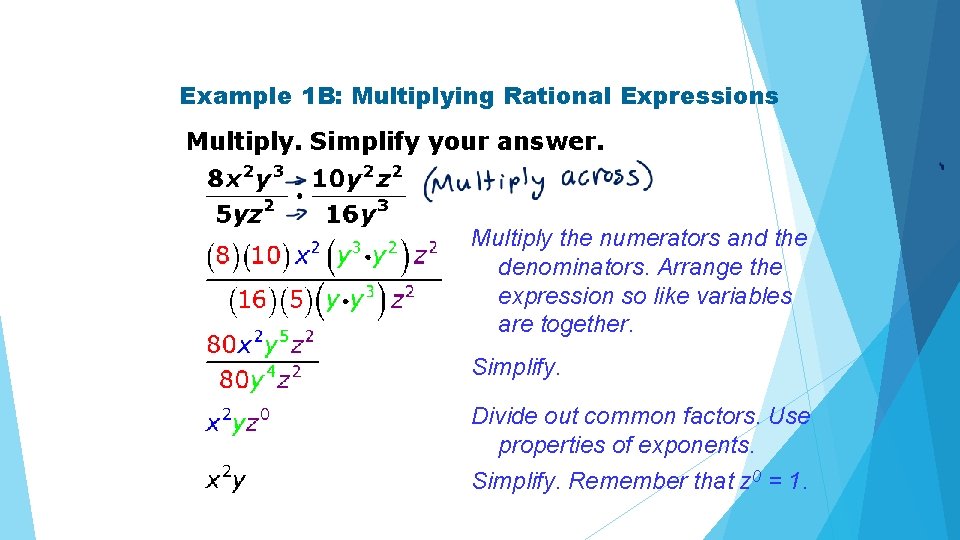 Objective Multiply and divide rational expressions The rules