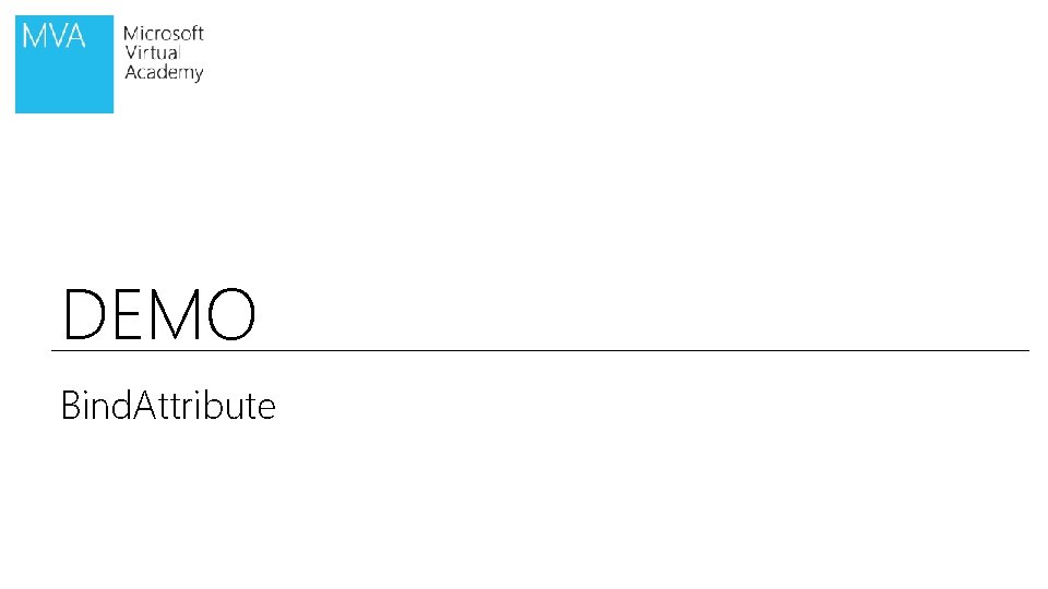 DEMO Bind. Attribute DEMO Bind. Attribute
