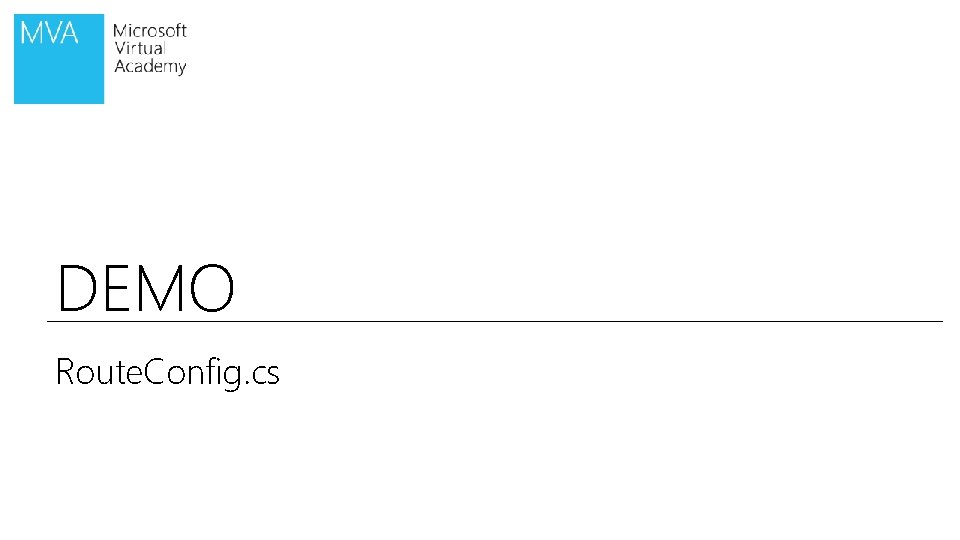 DEMO Route. Config. cs DEMO Route. Config. cs