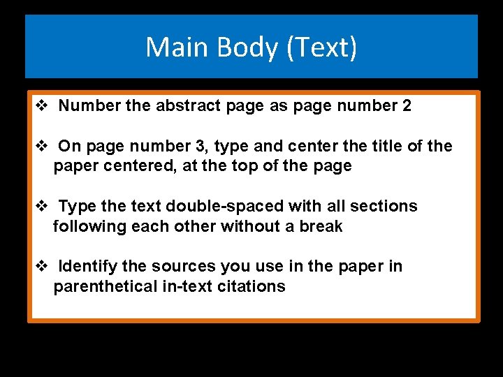 Main Body (Text) v Number the abstract page as page number 2 v On