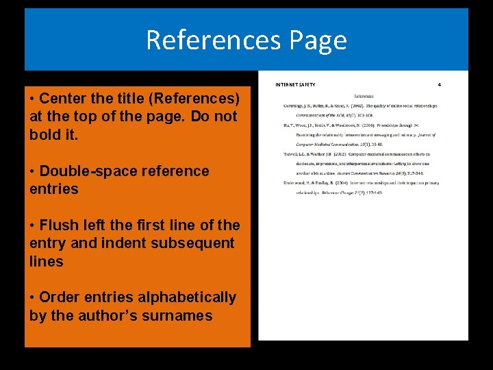 References Page INTERNET SAFETY • Center the title (References) at the top of the