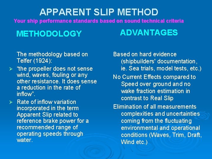 APPARENT SLIP METHOD Your ship performance standards based on sound technical criteria METHODOLOGY The