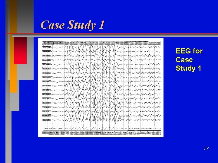 Case Study 1 EEG for Case Study 1 77 