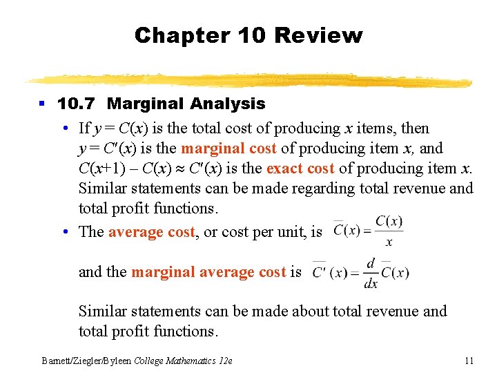 Chapter 10 Review § 10. 7 Marginal Analysis • If y = C(x) is