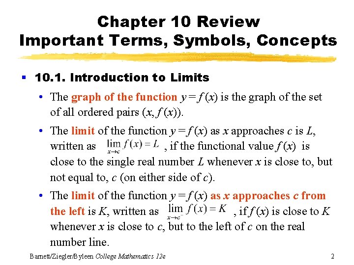 Chapter 10 Review Important Terms, Symbols, Concepts § 10. 1. Introduction to Limits •