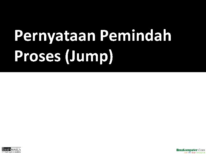 Pernyataan Pemindah Proses (Jump) 