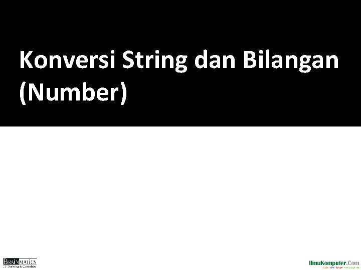 Konversi String dan Bilangan (Number) 