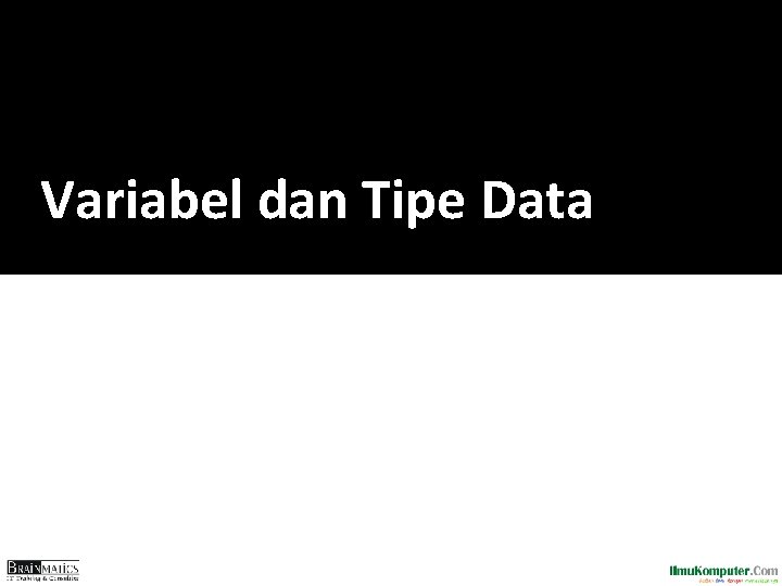 Variabel dan Tipe Data 