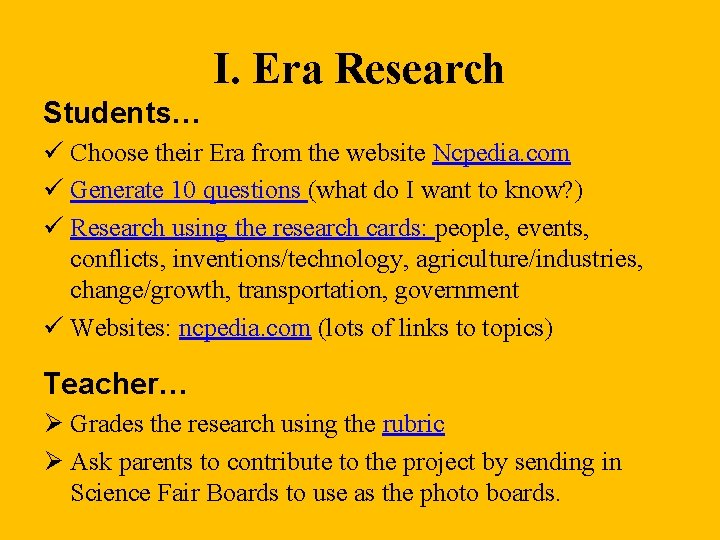 I. Era Research Students… ü Choose their Era from the website Ncpedia. com ü