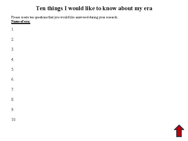 Ten things I would like to know about my era Please create ten questions