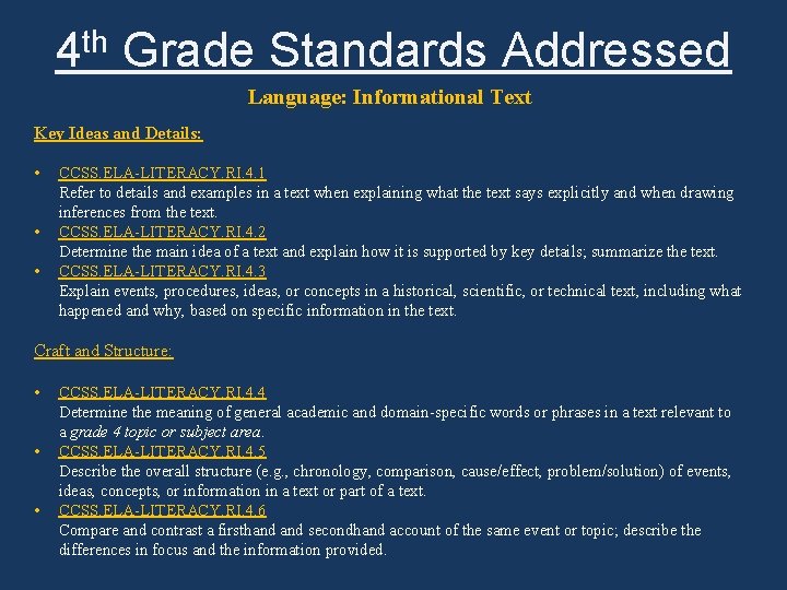 4 th Grade Standards Addressed Language: Informational Text Key Ideas and Details: • •