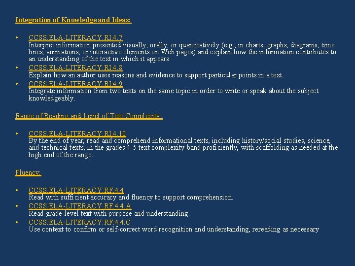 Integration of Knowledge and Ideas: • • • CCSS. ELA-LITERACY. RI. 4. 7 Interpret