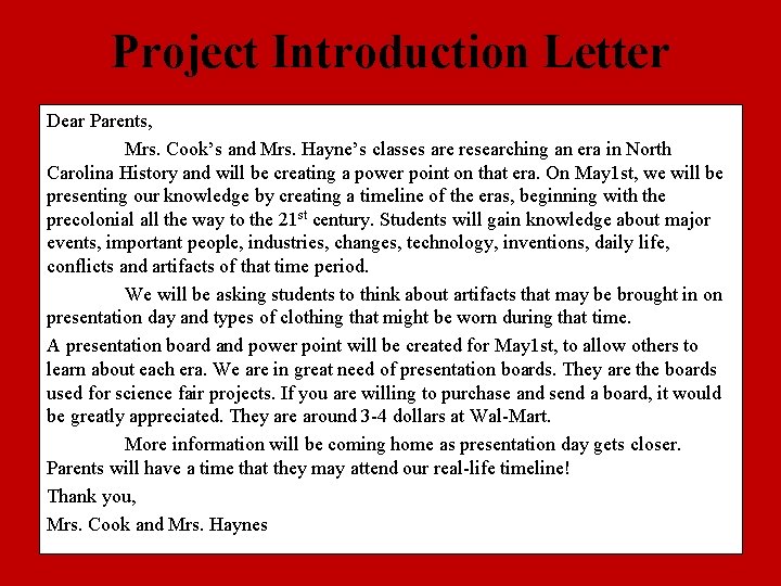 Project Introduction Letter Dear Parents, Mrs. Cook’s and Mrs. Hayne’s classes are researching an