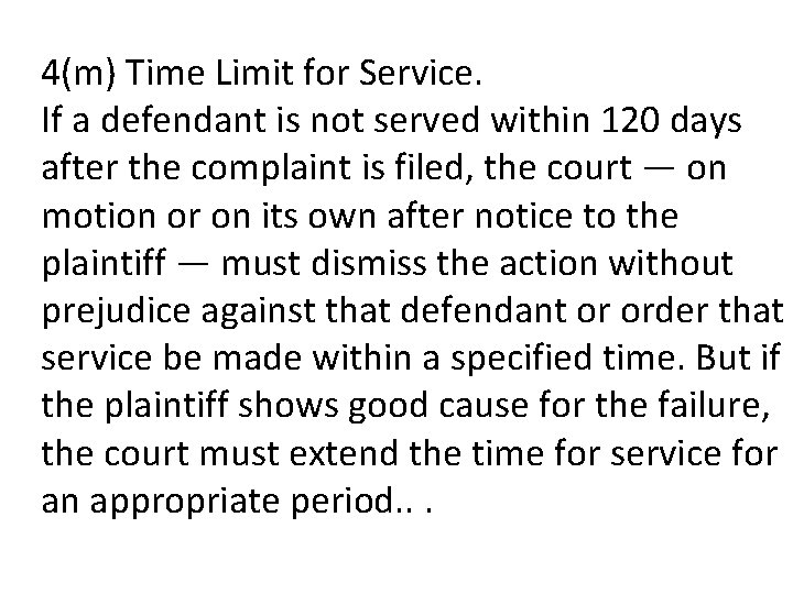 4(m) Time Limit for Service. If a defendant is not served within 120 days